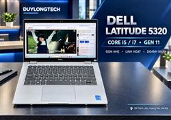 Laptop Dell Latitude 5320 - Core i5 1135G7, Dram4 16G, ổ NVME 256G, 13.3inch IPS FHD